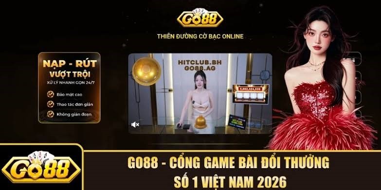 GO88 - nền tảng game bài đổi thường hàng đầu thế giới