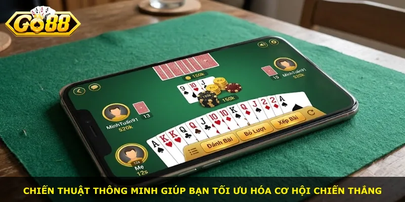 Chiến thuật thông minh giúp bạn tối ưu hóa cơ hội chiến thắng