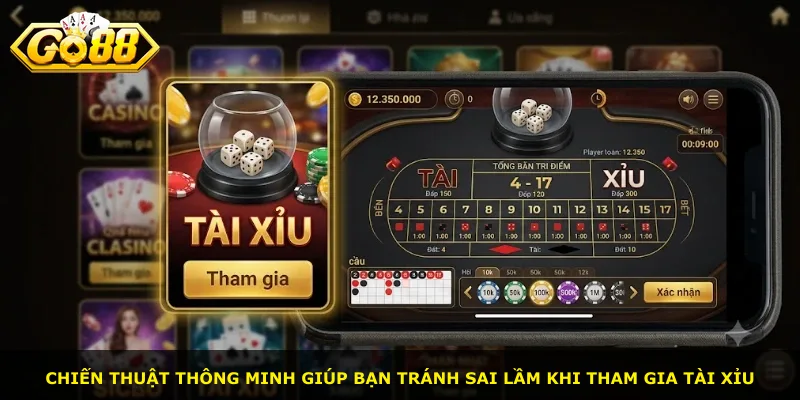 Chiến thuật thông minh giúp bạn tránh sai lầm khi tham gia Tài Xỉu