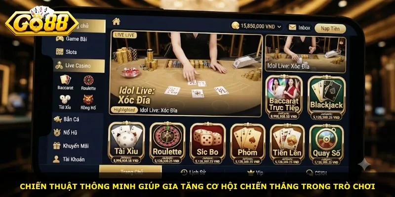 Chiến thuật thông minh giúp gia tăng cơ hội chiến thắng trong trò chơi