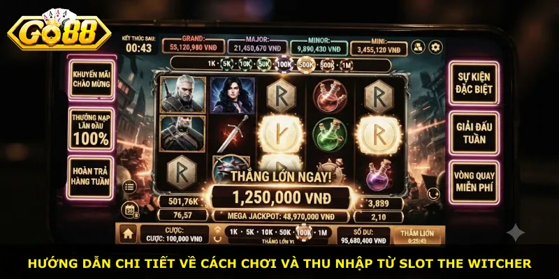 Hướng dẫn chi tiết về cách chơi và thu nhập từ slot The Witcher