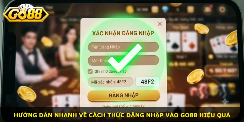 Hướng dẫn nhanh về cách thức đăng nhập vào Go88 hiệu quả