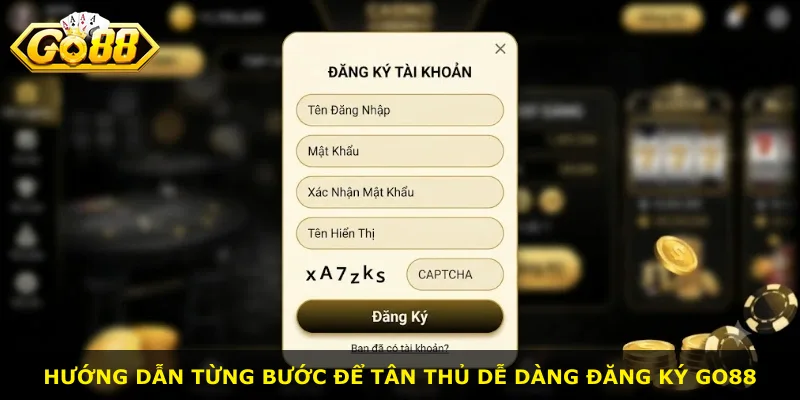 Hướng dẫn từng bước để tân thủ dễ dàng đăng ký Go88