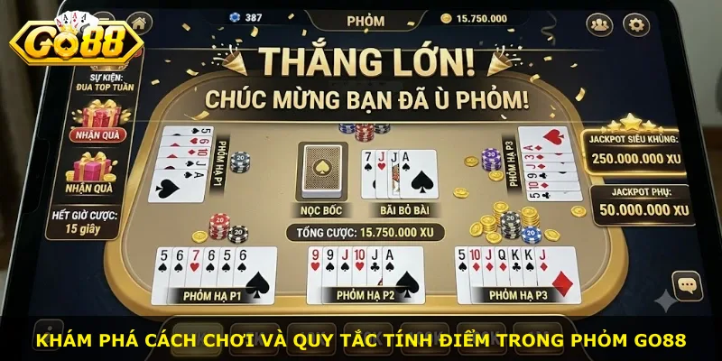 Khám phá cách chơi và quy tắc tính điểm trong phỏm Go88