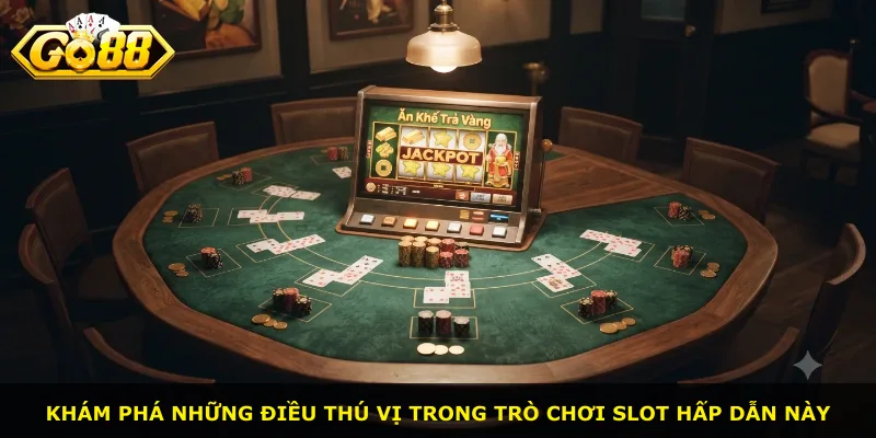Khám phá những điều thú vị trong trò chơi slot hấp dẫn này