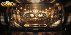 Linh Châu Go88 Trải Nghiệm Game Mới Lạ, Phần Thưởng Hấp Dẫn Chờ Bạn