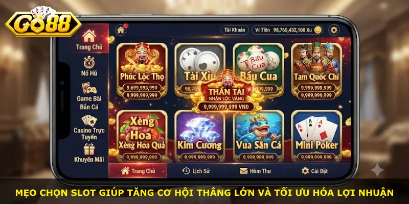 Mẹo chọn slot giúp tăng cơ hội thắng lớn và tối ưu hóa lợi nhuận