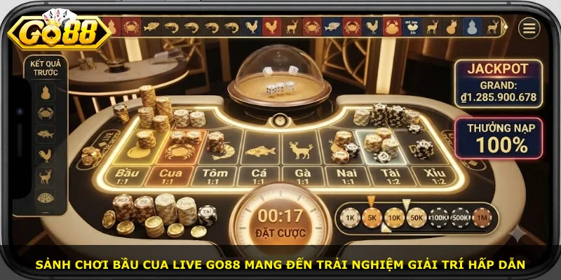 Sảnh chơi bầu cua live Go88 mang đến trải nghiệm giải trí hấp dẫn