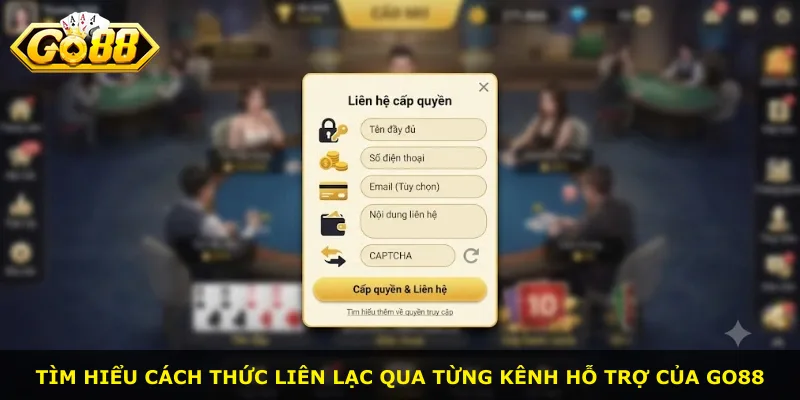 Tìm hiểu cách thức liên lạc qua từng kênh hỗ trợ của Go88