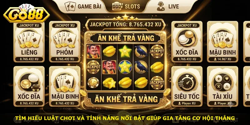 Tìm hiểu luật chơi và tính năng nổi bật giúp gia tăng cơ hội thắng