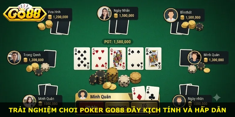 Trải nghiệm chơi Poker Go88 đầy kịch tính và hấp dẫn