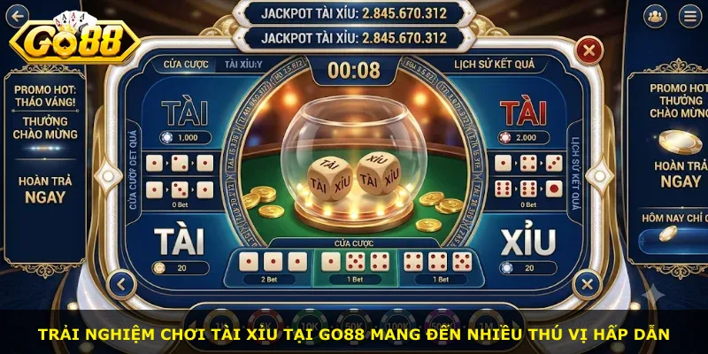 Trải nghiệm chơi Tài Xỉu tại Go88 mang đến nhiều thú vị hấp dẫn